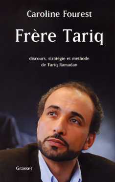 livre : Frère Tariq (Grasset), de la journaliste d'investigation Caroline Fourest