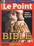 numéro spécial sur la Bible, hebdomadaire Le Point n°1631-1632, 19-26 décembre 2003.