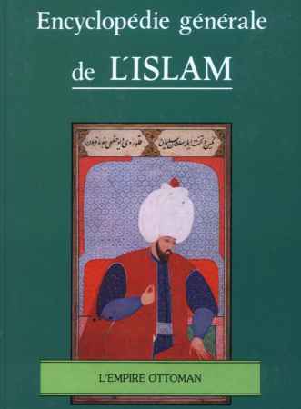 Encyclopdie gnrale de L'ISLAM - 2 - L'EMPIRE OTTOMAN