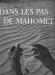 Dans les pas de Mahomet, BLACHERE Rgis, Hachette, Paris, 1956, 127 pages.