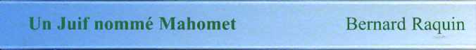 Un Juif nomm Mahomet. Mahomet a-t-il exist ? Enqute sur les monothismes