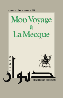 GERVAIS-COURTELLEMONT: MON VOYAGE A LA MECQUE 1896, HACHETTE ET Cie, 233 p., 11,5 x 18,5 cm